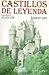 Castillos de leyenda