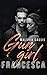 Francesca (Gun Girl, #1)