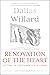 Renovation of the Heart (20th Anniversary Edition) by Dallas Willard