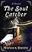 The Soul Catcher: A novel