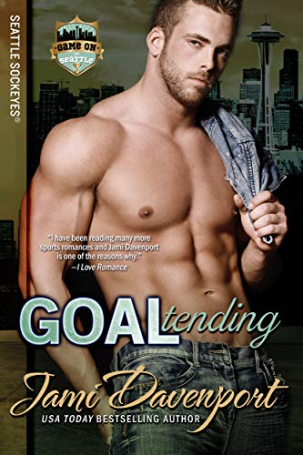 Goaltending (Seattle Sockeyes Hockey #5)