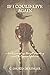 If I Could Live Again by C. Ingrid Deringer