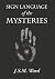 Sign Language of the Mysteries