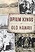 Opium Kings of Old Hawaii