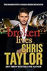 Broken Lives: A Heartwarming Story of Redemption (The Barrington Family Series Book 1)