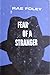 Fear Of A Stranger