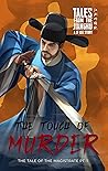 The Touch of Murder: The Tales of the Magistrate Pt. 1 (A Wuxia Detective Story)