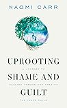 Uprooting Shame A...