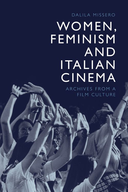 Women, Feminism and Italian Cinema (Hardcover)
