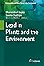 Lead in Plants and the Envi...