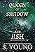 Queen of Shadow and Ash (Seven Kings of Jinn, #3)