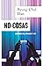 No-cosas: Quiebras del mundo de hoy