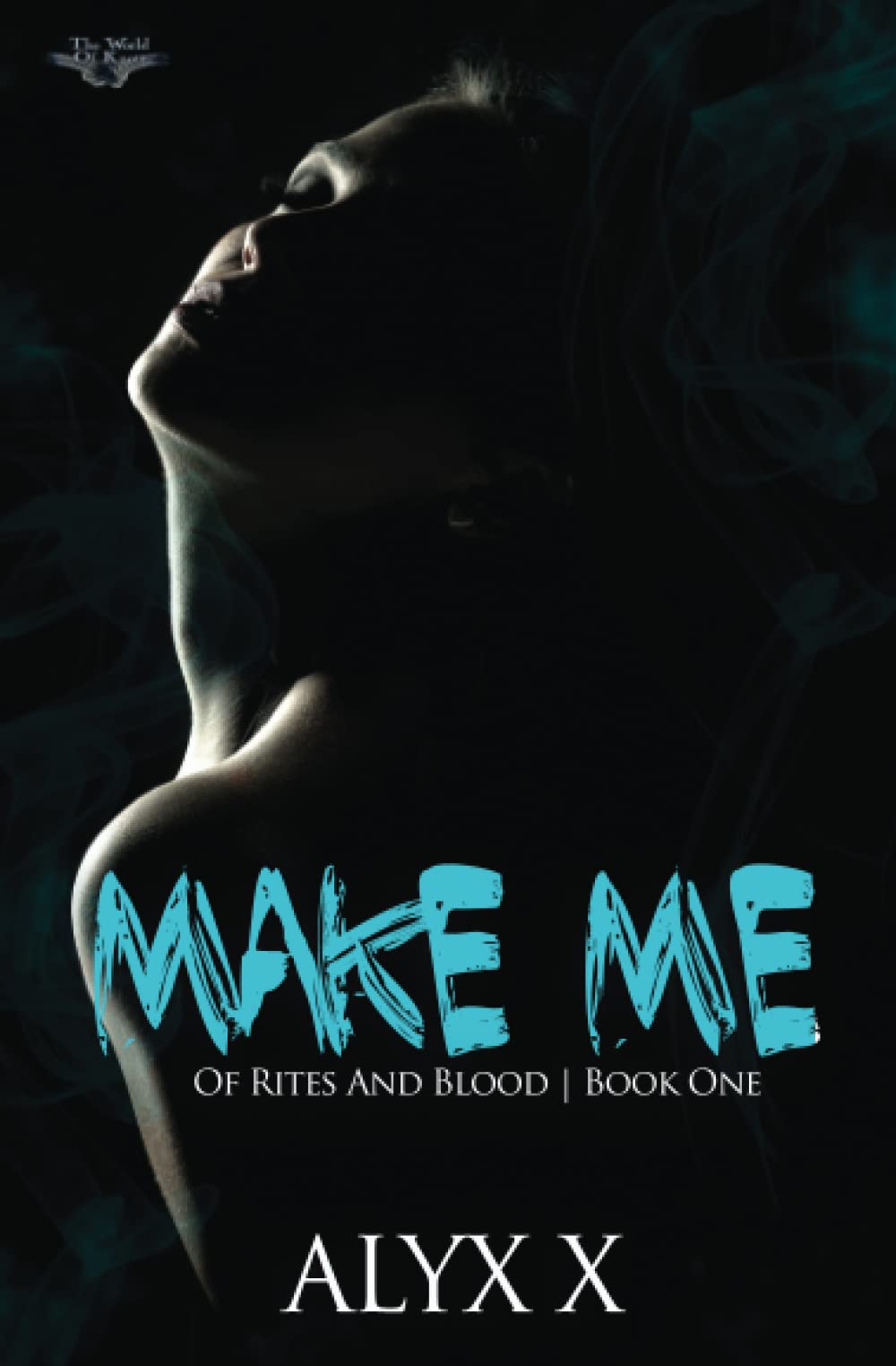 Make Me: The World of Knott (Of Rites And Blood)