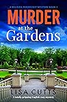 Murder at the Gardens by Lisa Cutts