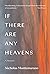 If There Are Any Heavens: A Memoir