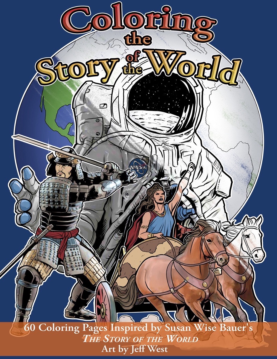 Coloring the Story of the World: 60 Coloring Pages inspired by Susan Wise Bauer's The Story of the World (Paperback)