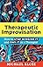 Therapeutic Improvisation by Michael Alcee Therapeutic Improvisation by Michael Alcee