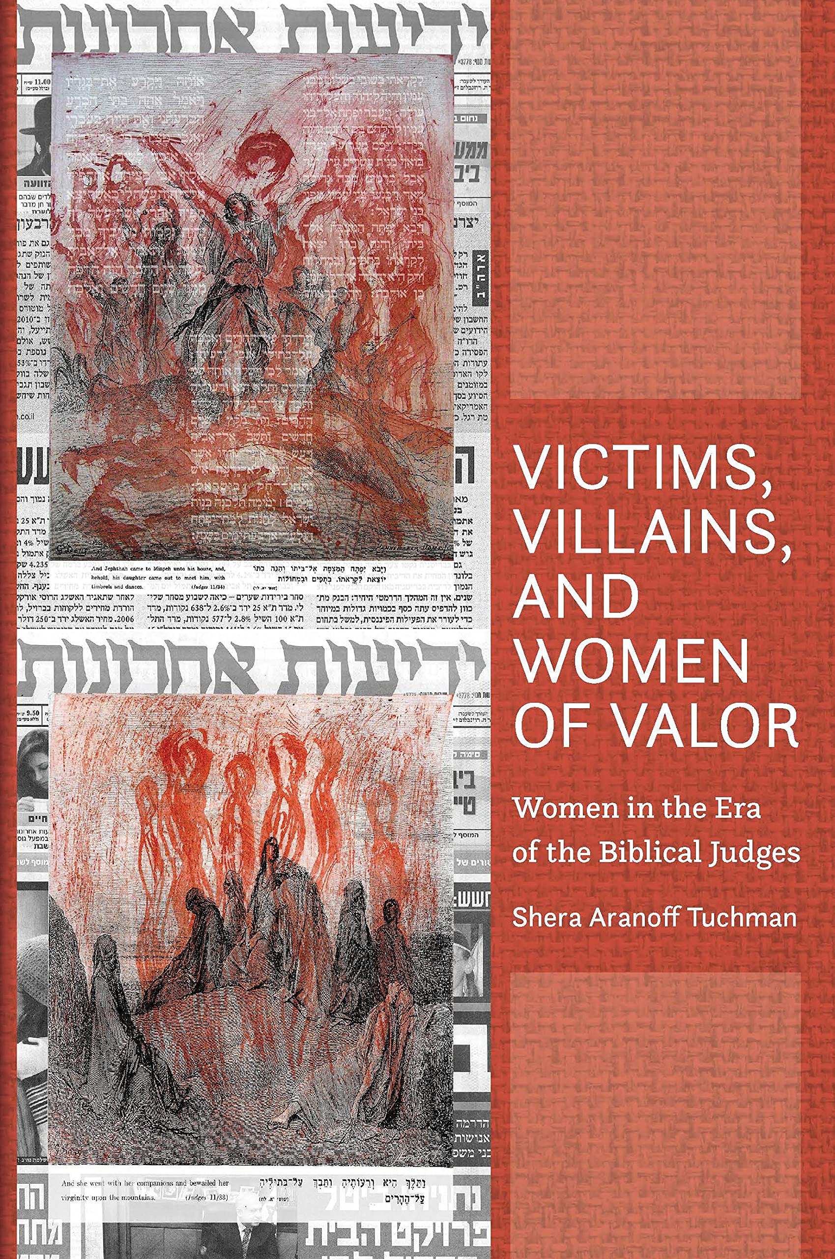Victims, Villains and Women of Valor: Women in the Era of the Biblical Judges (Hardcover)