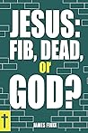 Jesus: Fib, Dead,...