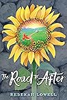 The Road to After by Rebekah Lowell The Road to After by Rebekah Lowell