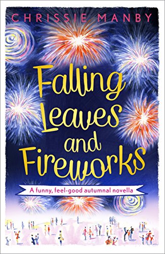 Falling Leaves and Fireworks: (A Proper Family eNovella)