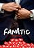 Fanatic by Cris Blackpearl