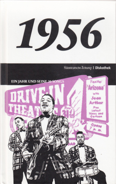 1956: Ein Jahr und seine 20 Songs (Süddeutsche Zeitung Diskothek 1955-2004, #2)