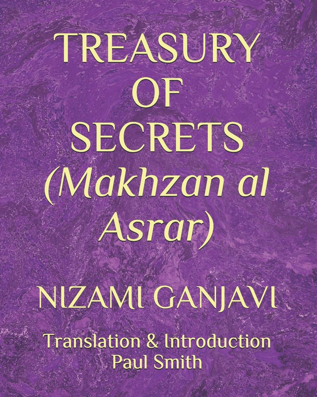 TREASURY OF SECRETS (Makhzan al Asrar): NIZAMI GANJAVI