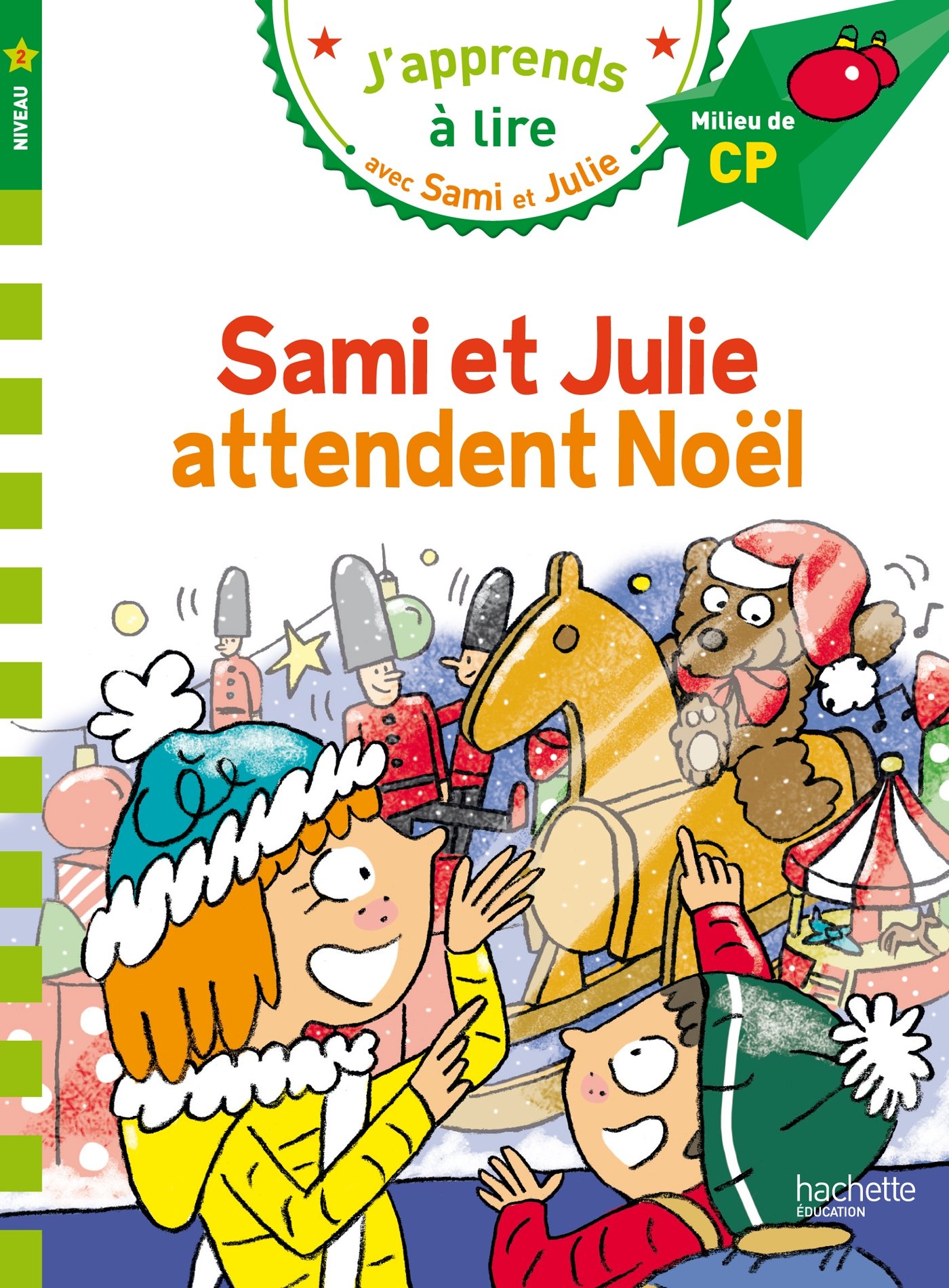 J'apprends a lire avec Sami et Julie - Sami et Julie attendent Noel Niveau 2 (French Edition)