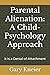 Parental Alienation: A Child-Psychology Approach: It Is a Denial-of-Attachment
