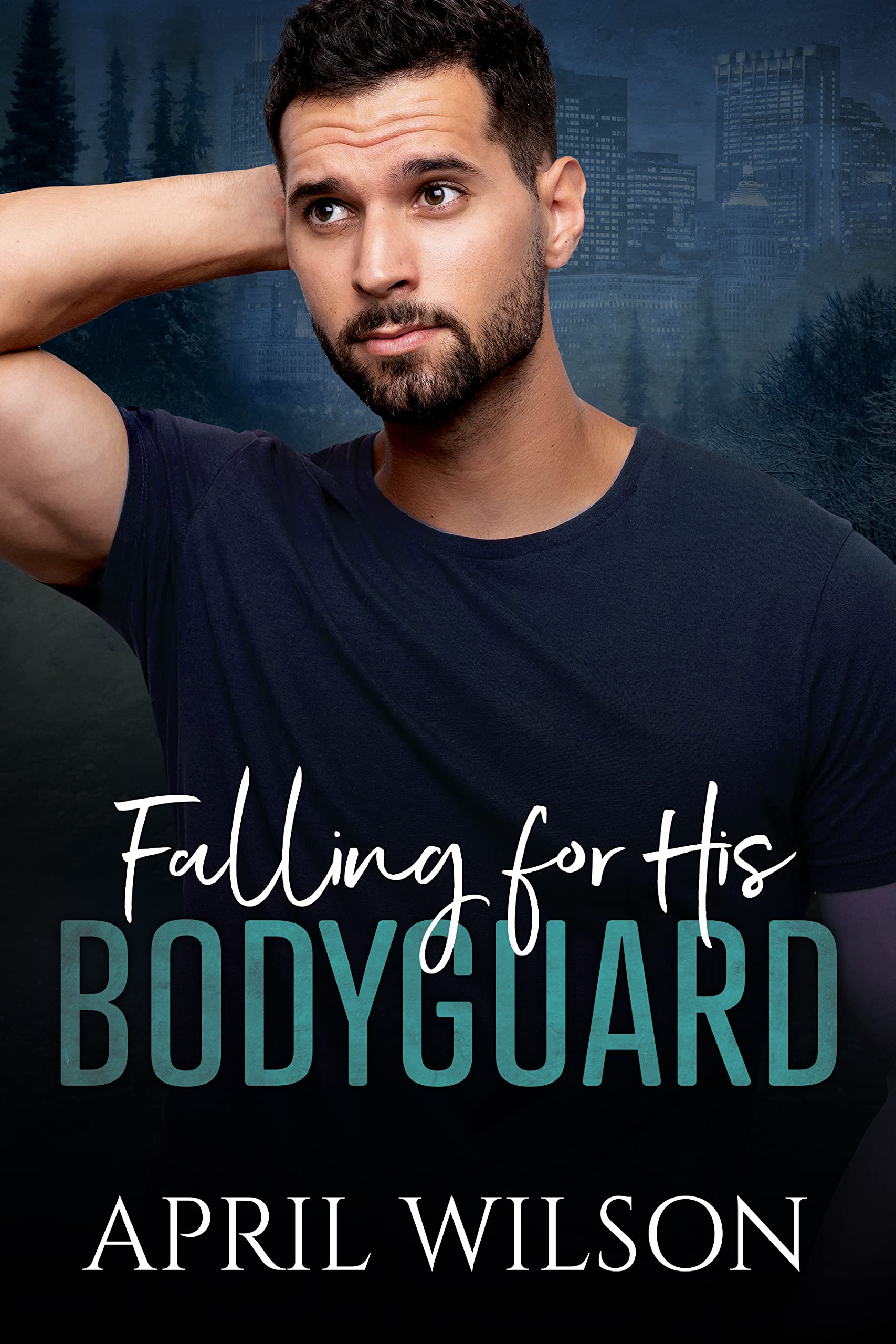 Falling for His Bodyguard (Kindle Edition)