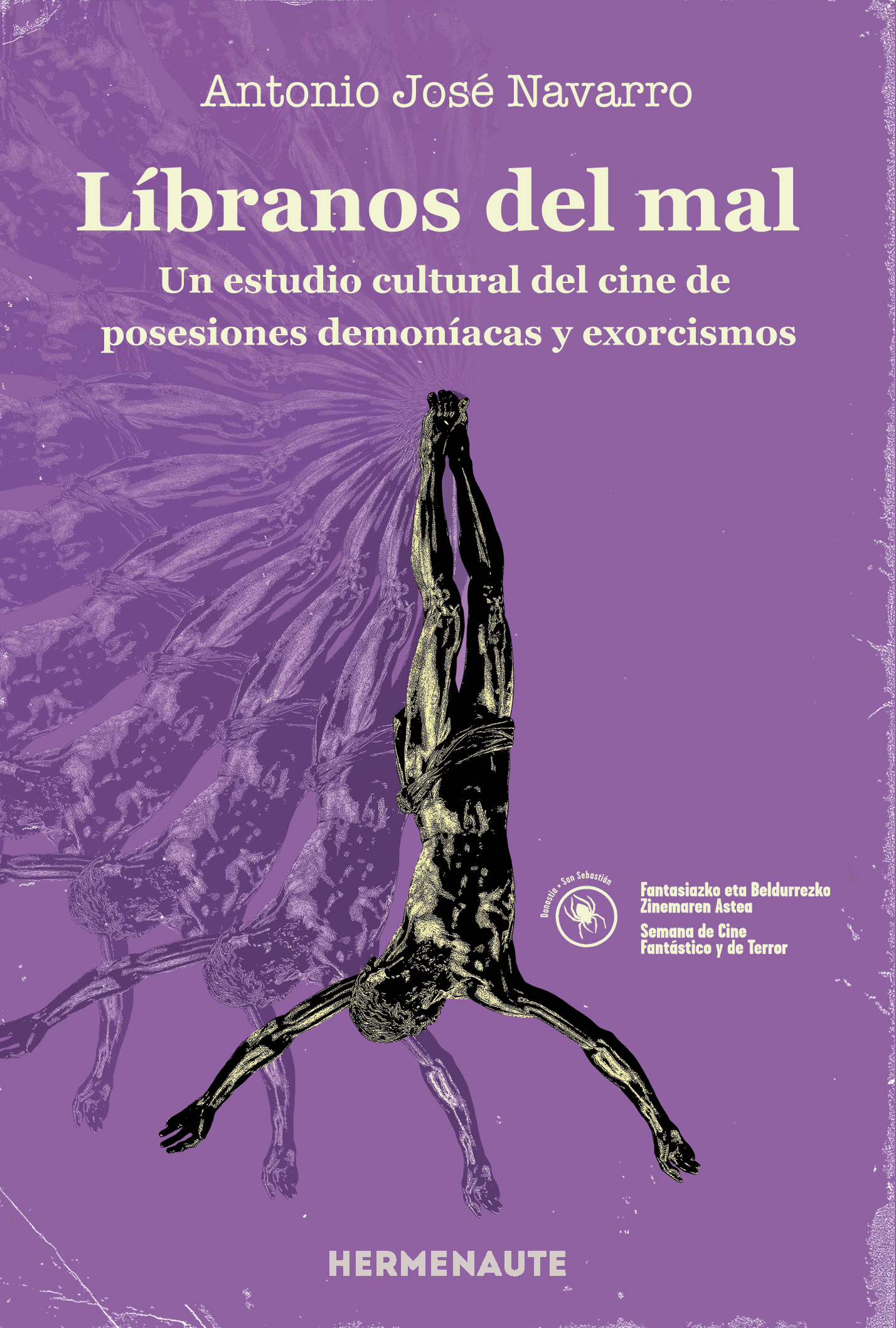 Líbranos del mal. Un estudio cultural del cine de posesiones demoníacas y exorcismos (Paperback)