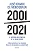2001 - 2021: La historia no contada de la gran crisis - Cómo acordar un camino para el desarr (Spanish Edition)