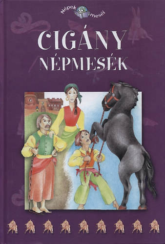 Cigány népmesék (Népek meséi, #10)