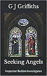 Seeking Angels by G.J.  Griffiths