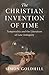 The Christian Invention of Time: Temporality and the Literature of Late Antiquity (Greek Culture in the Roman World)