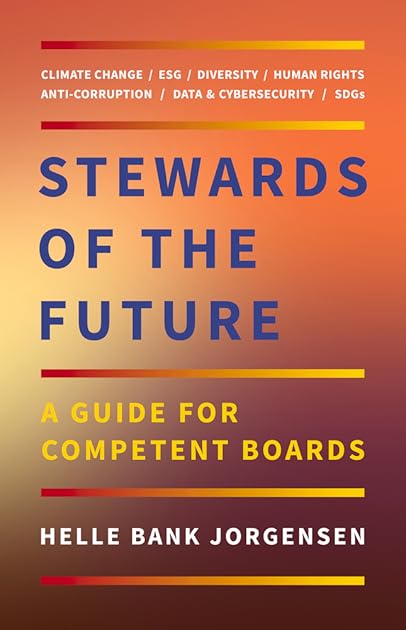 Stewards of the Future: A Guide for Competent Boards
