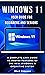 WINDOWS 11 USER GUIDE FOR BEGINNERS AND SENIORS: A Complete Easy Guide to Master Features of the New Windows 11 Operating System (Tips and Tricks with Screenshots)