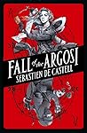 Fall of the Argosi by Sebastien de Castell