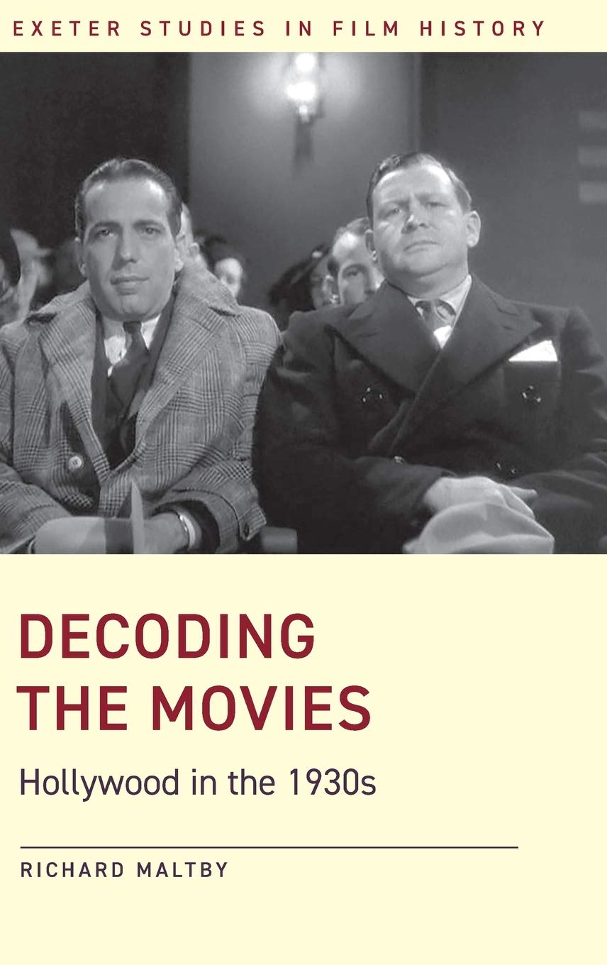 Decoding the Movies: Hollywood in the 1930s (Exeter Studies in Film History)