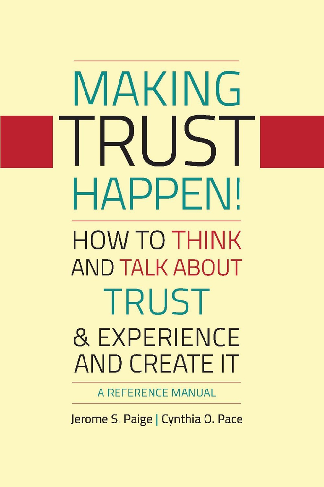 Making Trust Happen!: How To Think And Talk About Trust & Experience And Create It (1) (Making Happen ...)