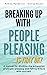 Breaking Up With People Ple...