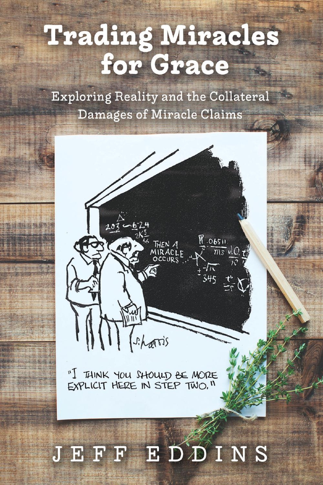 Trading Miracles for Grace: Exploring Reality and the Collateral Damages of Miracle Claims