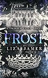 Frost by Liza  James