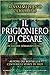 Il prigioniero di Cesare by Massimiliano Colombo
