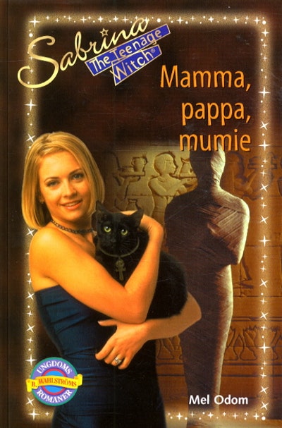 Mamma, pappa, mumie (Sabrina, the Teenage Witch, #31)