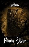 Faerie Silver: Bo...