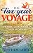 The Five-Year Voyage by Stephen Ladd The Five-Year Voyage by Stephen Ladd
