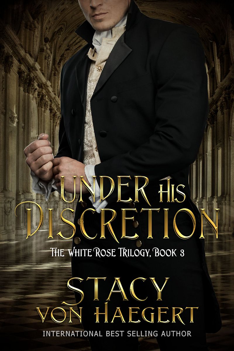 Under His Discretion (The White Rose Trilogy #3)