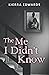 The Me I Didn't Know by Kierra Edwards